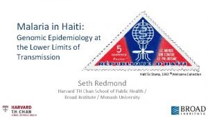 Malaria in Haiti Genomic Epidemiology at the Lower