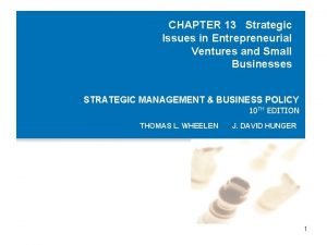 Strategic issues in entrepreneurial ventures Strategic issues in entrepreneurial ventures
