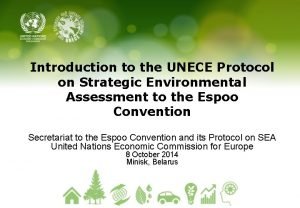 Introduction to the UNECE Protocol on Strategic Environmental