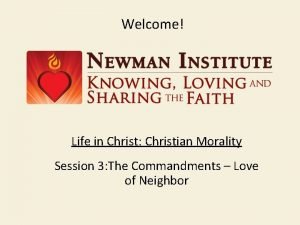 Welcome Life in Christ Christian Morality Session 3