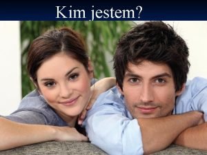 Kim jestem 1 Kim jestem w perspektywie Boego