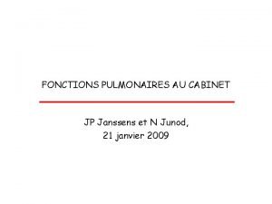 FONCTIONS PULMONAIRES AU CABINET JP Janssens et N