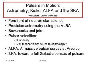 Pulsars in Motion Astrometry Kicks ALFA and the