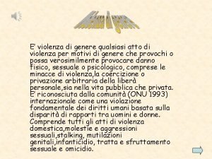 E violenza di genere qualsiasi atto di violenza