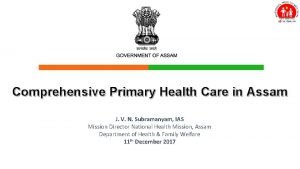 Comprehensive Primary Health Care in Assam J V