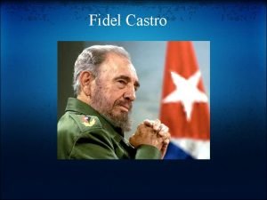 Fidel Castro A Very Brief Summary of Cuba