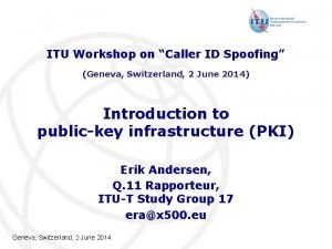 ITU Workshop on Caller ID Spoofing Geneva Switzerland