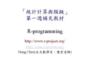 Rprogramming http www rproject org http cran rproject