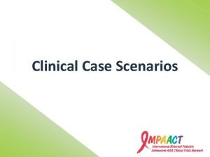 Clinical Case Scenarios Protocol References Section 7 Section