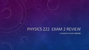 Physics exam 2 review