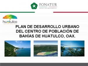 Plan de desarrollo urbano bahías de huatulco