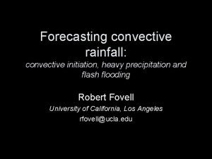 Forecasting convective rainfall convective initiation heavy precipitation and Forecasting convective rainfall convective initiation heavy precipitation and