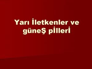 Yar letkenler ve gne pller Yaammz etrafmz saran