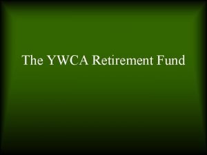 Ywca retirement fund
