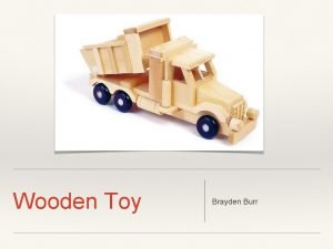 Wooden Toy Brayden Burr Situation Playtime Safety Its