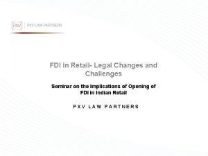 FDI in Retail Legal Changes and Challenges Seminar