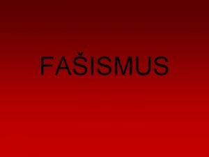 FAISMUS Co je to faismus je ve svm