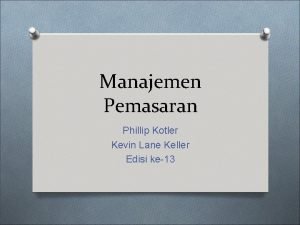 Manajemen Pemasaran Phillip Kotler Kevin Lane Keller Edisi