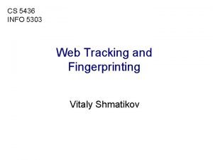 CS 5436 INFO 5303 Web Tracking and Fingerprinting