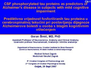 CN1 CSF phosphorylated tau proteins as predictors of