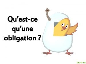 Questce quune obligation Obligations Interdictions Devoirs Droits Devoir