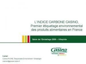 LINDICE CARBONE CASINO Premier tiquetage environnemental des produits