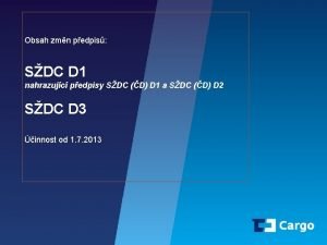 Obsah zmn pedpis SDC D 1 nahrazujc pedpisy