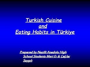 Turkish Cuisine and Eating Habits in Trkiye Prepared