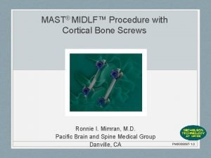 MAST MIDLF Procedure with Cortical Bone Screws Ronnie