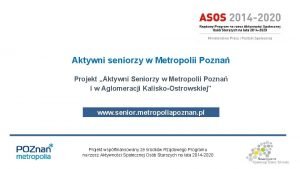 Aktywni seniorzy w Metropolii Pozna Projekt Aktywni Seniorzy