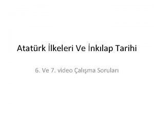 Atatrk lkeleri Ve nklap Tarihi 6 Ve 7