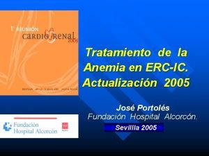 Tratamiento de la Anemia en ERCIC Actualizacin 2005