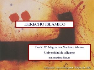 DERECHO ISLMICO Profa M Magdalena Martnez Almira Universidad
