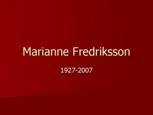 Marianne Fredriksson 1927 2007 Marianne Fredriksson Bakgrund n