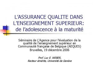 LASSURANCE QUALITE DANS LENSEIGNEMENT SUPERIEUR de ladolescence la