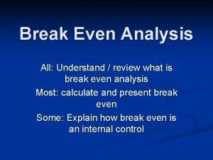 Break Even Analysis All Understand review what is
