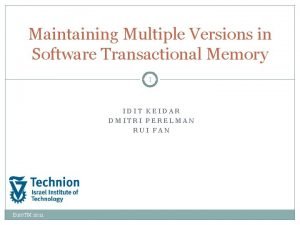 Maintaining Multiple Versions in Software Transactional Memory 1