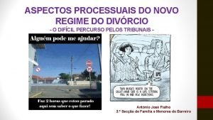 ASPECTOS PROCESSUAIS DO NOVO REGIME DO DIVRCIO O