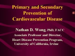 Primary and Secondary Prevention of Cardiovascular Disease Nathan