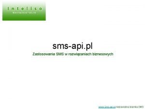 smsapi pl Zastosowania SMS w rozwizaniach biznesowych www