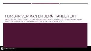 Inledning berättande text Inledning berättande text
