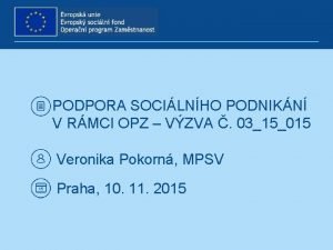 PODPORA SOCILNHO PODNIKN V RMCI OPZ VZVA 0315015