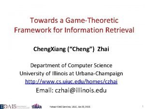 Towards a GameTheoretic Framework for Information Retrieval Cheng