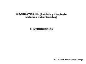 INFORMATICA III Anlisis y diseo de sistemas estructurados