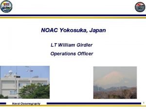 NOAC Yokosuka Japan LT William Girdler Operations Officer