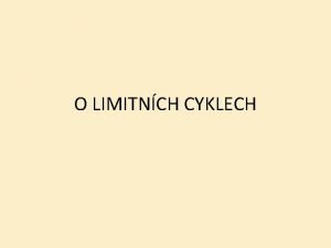 O LIMITNCH CYKLECH Lotkv Volterrv model Zde xt