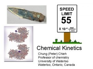 Chemical Kinetics Chung Peter Chieh Professor of chemistry