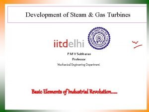 Development of Steam Gas Turbines P M V