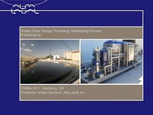 Rotary Drum Sludge Thickening Maximizing Process Performance OWEA