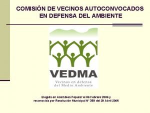 COMISIN DE VECINOS AUTOCONVOCADOS EN DEFENSA DEL AMBIENTE